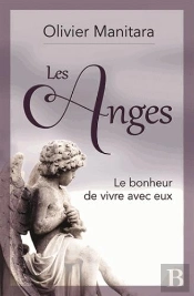 Anges (Les) : Le Bonheur De Vivre Avec Eux