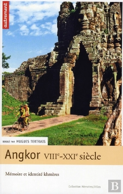 Bertrand.pt - Angkor Viii-Xxi Siècles ; Mémoires Et Identités Khmères