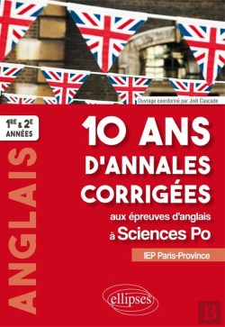 Bertrand.pt - Anglais ; 10 Ans D'Annales Corrigées Aux Épreuves D'Anglais À Sciences Po ; Iep Paris-Province