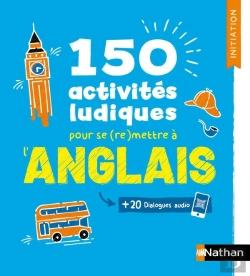 Bertrand.pt - Anglais ; 150 Activités Ludiques Pour Se (Re)Mettre À L'Anglais ; Cahier D'Activités ; Initiation (Édition 2025)
