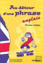 Anglais - Au Détour D'Une Phrase