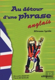 Anglais Au Detour D'Une Phrase Niveau Lycee