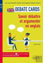Anglais ; B1/C1 ; Debate Cards ; Savoir Débattre Et Argumenter En Anglais