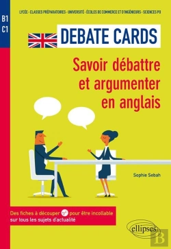 Bertrand.pt - Anglais ; B1/C1 ; Debate Cards ; Savoir Débattre Et Argumenter En Anglais