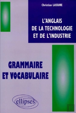 Bertrand.pt - Anglais De La Technologie Et De L'Industrie (L') - Grammaire Et Vocabulaire