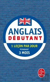 Anglais Débutant ; 1 Leçon Par Jour Pendant 3 Mois