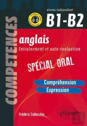 Anglais ; Entraînement Et Auto-Évaluation ; Spécial Oral ; B1>B2