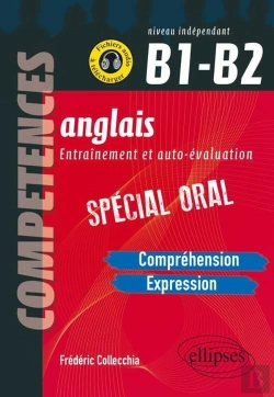 Bertrand.pt - Anglais ; Entraînement Et Auto-Évaluation ; Spécial Oral ; B1>B2