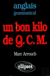 Anglais Grammatical - Un Bon Kilo De Q.C.M.