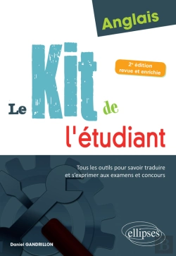 Bertrand.pt - Anglais. Le Kit De L'Étudiant. Tous Les Outils Pour Savoir Traduire Et S'Exprimer Aux Examens Et Concours - 2e Édition Revue Et Enrichie