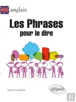 Bertrand.pt - Anglais. Les Phrases Pour Le Dire.