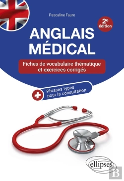 Bertrand.pt - Anglais Médical : Fiches De Vocabulaire Thématique Et Exercices Corrigés