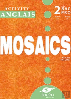 Bertrand.pt - Anglais Mosaics Td Activity Book 2nde Bac Pro Assp