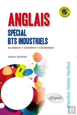 Bertrand.pt - Anglais. Spécial Bts Industriels. 'Practice Makes Perfect'. [Avec Fichiers Audio]