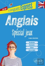 Anglais : Spécial Jeux B1-B2
