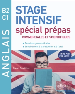 Bertrand.pt - Anglais. Stage Intensif Spécial Prépas Commerciales Et Scientifiques B2-C1 (Révisions Grammaticales, Entraînement À La Traduction Et À L'Oral)