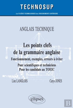 Bertrand.pt - Anglais Technique ; Les Points Clefs De La Grammaire Anglaise