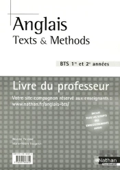 Anglais ; Texts & Methods ; Bts 1e Et 2e Années ; Livre Du Professeur