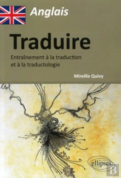 Bertrand.pt - Anglais ; Traduire ; Entraîtement À La Traduction Et À La Traductologie
