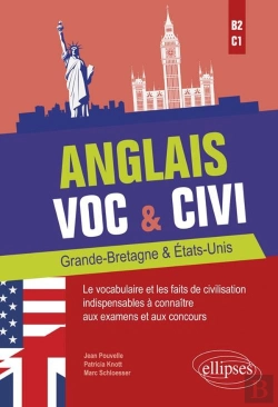 Bertrand.pt - Anglais Voc & Civ ; Grande-Bretagne & Etats-Unis ; Le Vocabulaire Et Les Faits De Civilisation Indispensables À Connaître Aux Examens Et Aux Concours ; B2-C1