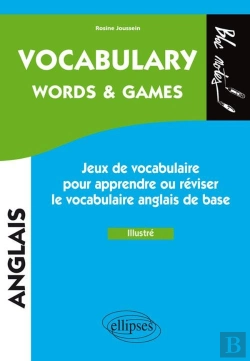 Bertrand.pt - Anglais - Vocabulary. Words & Games. Jeux Pour Apprendre Ou Réviser Le Vocabulaire Anglais De Base - Illustré - (Niveau 1)