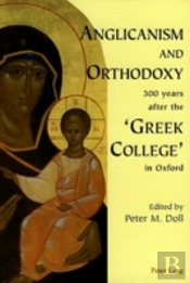 Anglicanism And Orthodoxy 300 Years After The 'Greek College' In Oxford