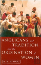 Anglicans And Tradition And The Ordination Of Women