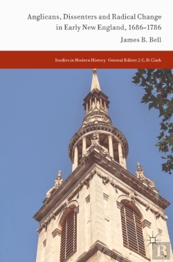 Bertrand.pt - Anglicans, Dissenters And Radical Change In Early New England, 1686-1786