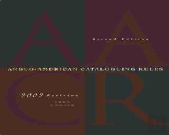 Anglo-American Cataloguing Rules, 2002 Revision, 2005 Update