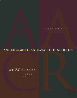 Bertrand.pt - Anglo-American Cataloguing Rules, 2002 Revision, 2005 Update