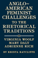 Anglo-American Feminist Challenges To The Rhetorical Traditions
