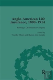 Anglo-American Life Insurance, 1800â€“1914 Volume 2