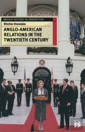 Anglo-American Relations In The Twentieth Century