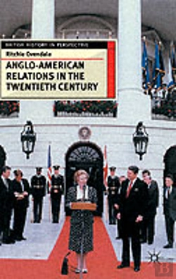 Bertrand.pt - Anglo-American Relations In The Twentieth Century