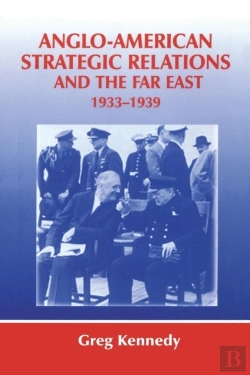 Bertrand.pt - Anglo-American Strategic Relations And The Far East, 1933-1939