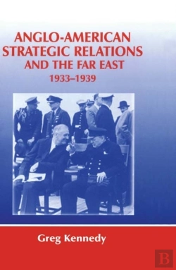 Bertrand.pt - Anglo-American Strategic Relations And The Far East, 1933-1939