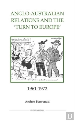 Bertrand.pt - Anglo-Australian Relations And The `Turn To Europe`, 1961-1972