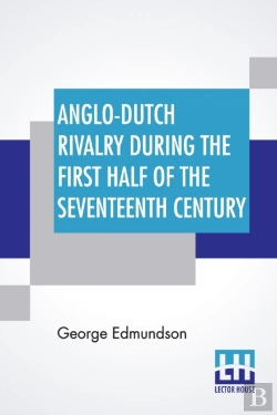 Bertrand.pt - Anglo-Dutch Rivalry During The First Half Of The Seventeenth Century