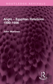 Anglo - Egyptian Relations 1800-1956