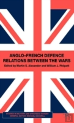 Bertrand.pt - Anglo-French Defence Relations Between The Wars