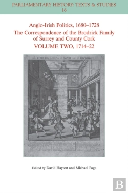 Bertrand.pt - Anglo-Irish Politics, 1680 - 1728: The Correspondence Of The Brodrick Family Of Surrey And County Cork, Volume 2