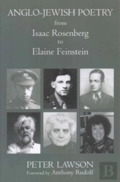 Anglo-Jewish Poetry From Isaac Rosenberg To Elaine Feinstein