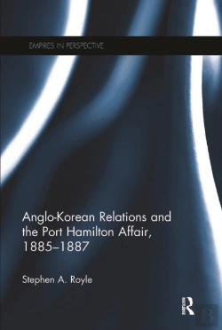 Bertrand.pt - Anglo-Korean Relations And The Port Hamilton Affair, 1885-1887