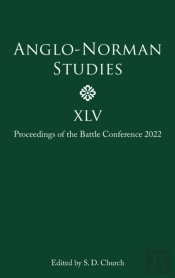Anglo-Norman Studies Xlv