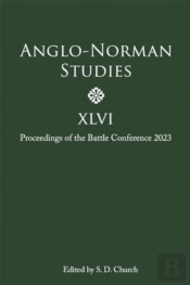 Anglo-Norman Studies Xlvi