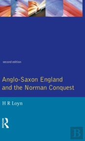 Anglo Saxon England And The Norman Conquest