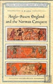 Anglo Saxon England And The Norman Conquest