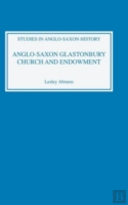 Bertrand.pt - Anglo-Saxon Glastonbury: Church And Endowment