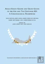 Anglo-Saxon Graves And Grave Goods Of The 6th And 7th Centuries Ad