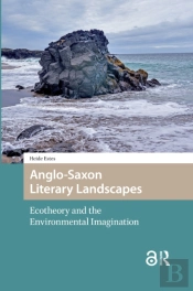 Anglo-Saxon Literary Landscapes